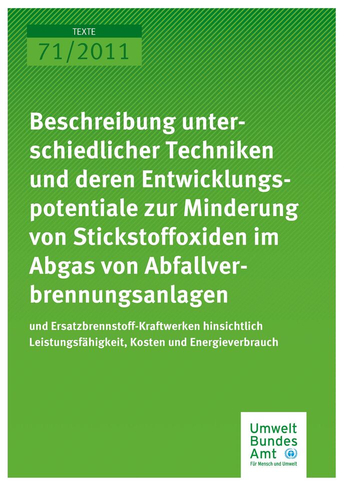 Publikation:Beschreibung unterschiedlicher Techniken und deren Entwicklungspotentiale zur Minderung von Stickstoffoxiden im Abgas von Abfallverbrennungsanlagen und Ersatzbrennstoff-Kraftwerken hinsichtlich Leistungsfähigkeit, Kosten und Energieverbrauch