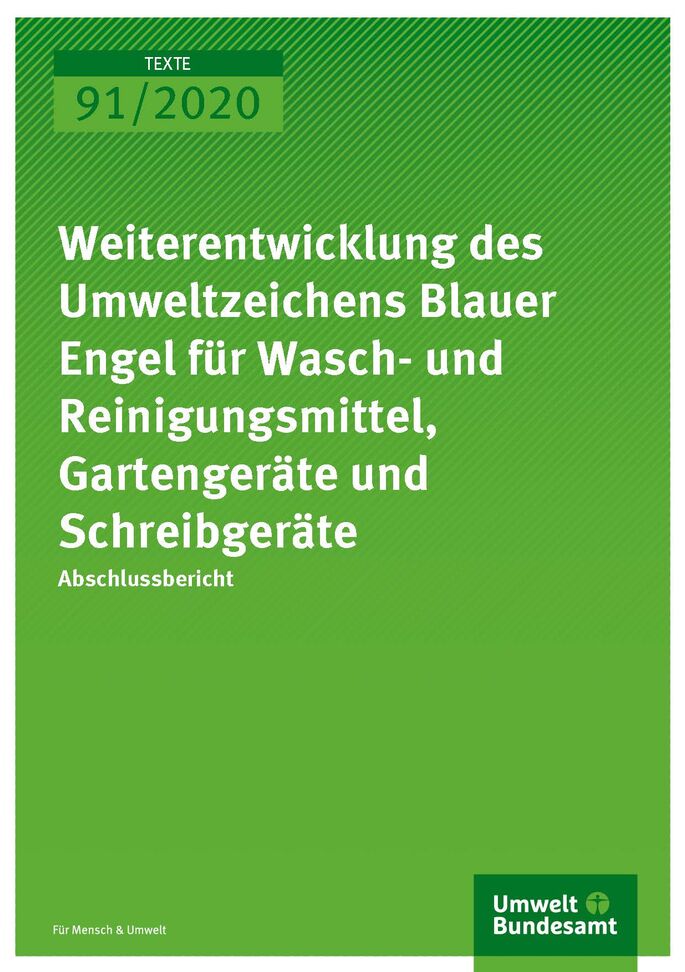Cover_TEXTE_91-2020_Weiterentwicklung des Umweltzeichens Blauer Engel für Wasch- und Reinigungsmittel, Gartengeräte und Schreibgeräte