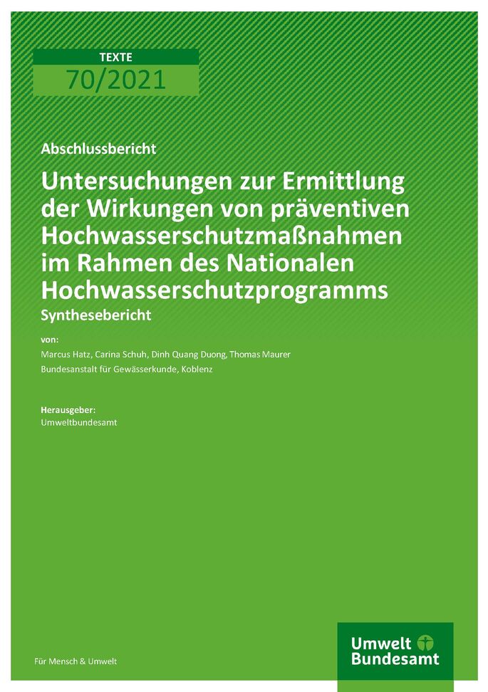 Titelseite der Publikation TEXTE 70/2021 Untersuchungen zur Ermittlung der Wirkungen von präventiven Hochwasserschutzmaßnahmen im Rahmen des Nationalen Hochwasserschutzprogramms 