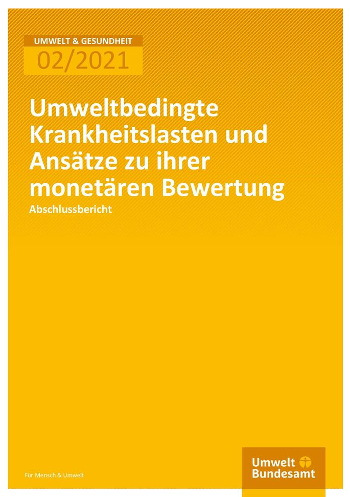 Cover der Publikation Umwelt und Gesundheit 02/2021 Umweltbedingte Krankheitslasten und Ansätze zu ihrer monetären Bewertung