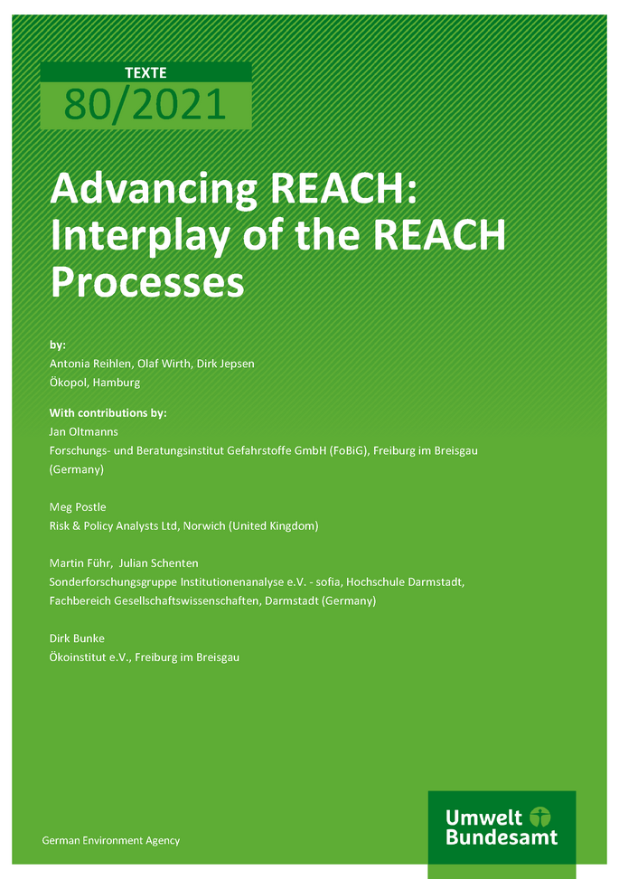 Cover of publication TEXTE 80/2021 Advancing REACH: Interplay of the REACH Processes