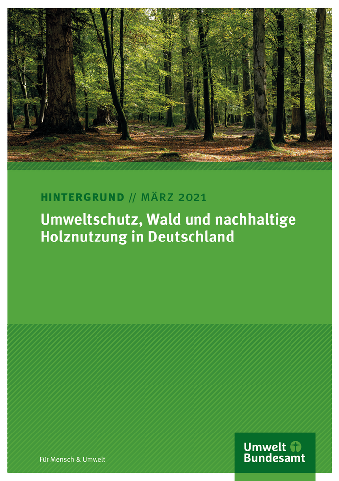Titelseite des Hintergrundpapiers (März 2021) "Umweltschutz, Wald und nachhaltige Holznutzung in Deutschland"