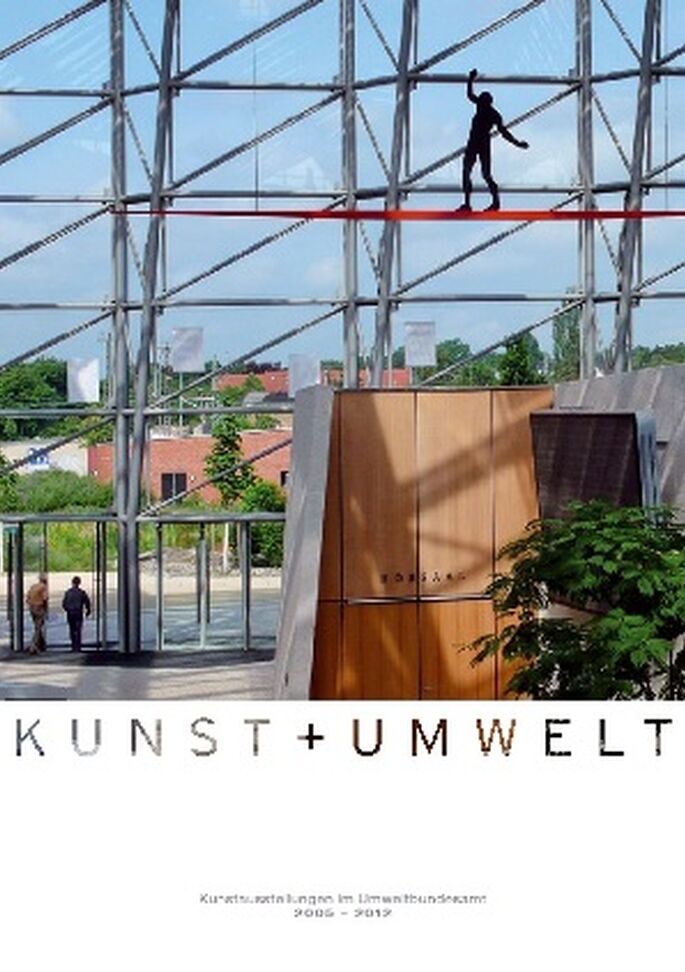 Publikation:Kunst + UmweltKunstausstellungen im Umweltbundesamt 2005 - 2012