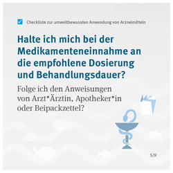 Halte ich mich bei der Medikamenteneinnahme an die empfohlene Dosierung und Behandlungsdauer? Folge ich den Anweisungen von Arzt*Ärztin, Apotheker*in oder Beipackzettel?