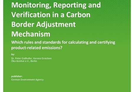Cover des Berichts "Monitoring, Reporting and Verification in a Carbon Border Adjustment Mechanism"