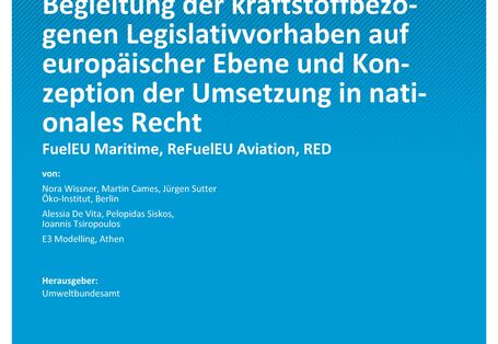 Cover des Berichts "Begleitung der kraftstoffbezogenen Legislativvorhaben auf europäischer Ebene und Umsetzung in nationales Recht"
