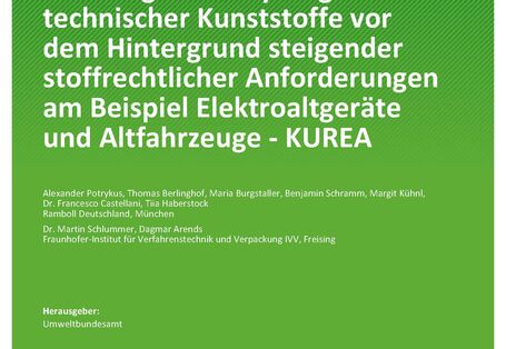 Cover des Berichts "Stärkung des Recyclings technischer Kunststoffe vor dem Hintergrund steigender stoffrechtlicher Anforderungen am Beispiel Elektroaltgeräte und Altfahrzeuge"