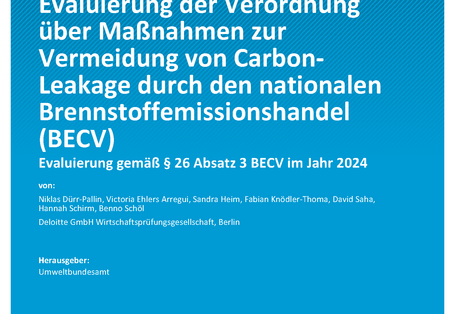 Cover des Berichts "Evaluierung der Verordnung über Maßnahmen zur Vermeidung von Carbon- Leakage durch den nationalen Brennstoffemissionshandel (BECV)"
