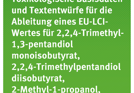 Titelseite der Publikation Texte 32/2017 Toxikologische Basisdaten und Textentwürfe für die Ableitung eines EU-LCI-Wertes für 2,2,4-Trimethyl-1,3-pentandiol monoisobutyrat, 2,2,4-Trimethylpentandiol diisobutyrat, 2-Methyl-1-propanol, 2-Phenoxyethanol, Isopropylbenzol