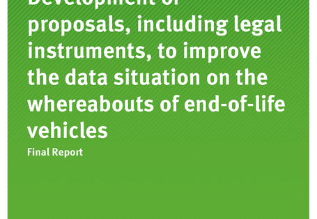 Cover of publication 51/2017 Development of proposals, including legal in-struments, to improve the data situation on the whereabouts of end-of-life vehicles