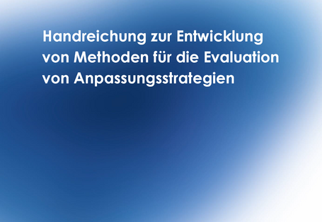 Titelseite der Publikation "Handreichung zur Entwicklung von Methoden für die Evaluation von Anpassungsstrategien"