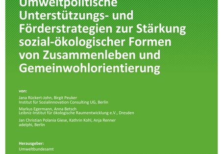 Cover der Publikation TEXTE 34/2021 Umweltpolitische Unterstützungs- und Förderstrategien zur Stärkung sozial-ökologischer Formen von Zusammenleben und Gemeinwohlorientierung  