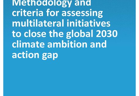 Cover of the publication Climate Change 12/2021 Background Paper: Methodology and criteria for assessing multilateral initiatives to close the global 2030 climate ambition and action gap