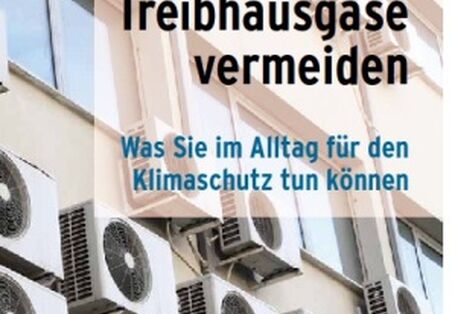 Publikation:Fluorierte Treibhausgase vermeidenWas Sie im Alltag für den Klimaschutz tun können
