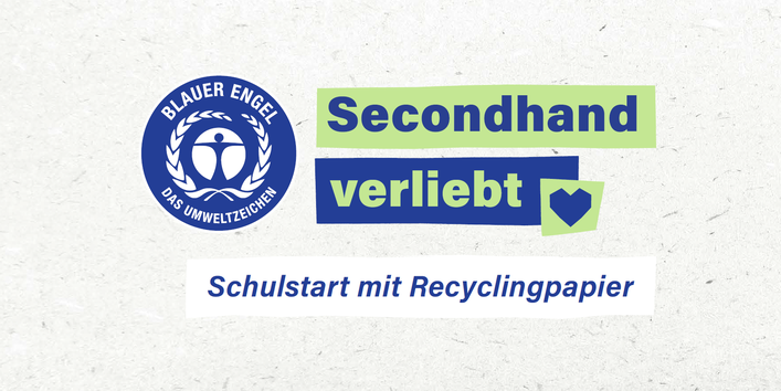 Logo der Kampagne Secondhand verliebt - Schulstart mit dem Blauen Engel