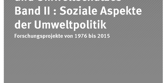 Cover der Publikation Dokumentation 10/2017 Soziale Aspekte des Natur- und Umweltschutzes - Band II : Soziale Aspekte der Umweltpolitik