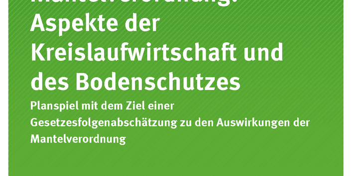 Cover der Publikation 104/2017 Planspiel Mantelverordnung: Aspekte der Kreislaufwirtschaft und des Bodenschutzes 