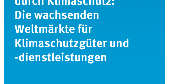 Cover der Publikation CLIMATE CHANGE 18/2019 Wirtschaftliche Chancen durch Klimaschutz: Die wachsenden Weltmärkte für Klimaschutzgüter und -dienstleistungen