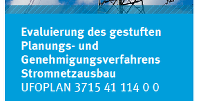 Cover Evaluierung des gestuften Planungs- und Genehmigungsverfahrens Stromnetzausbau