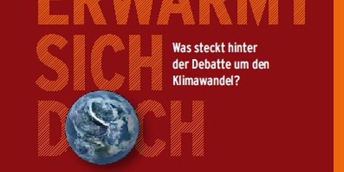 Cover Und sie erwärmt sich doch - Was steckt hinter der Debatte um den Klimawandel?